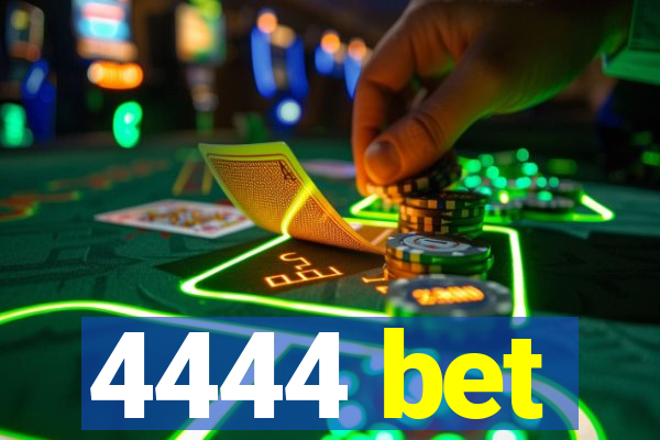 4444 bet